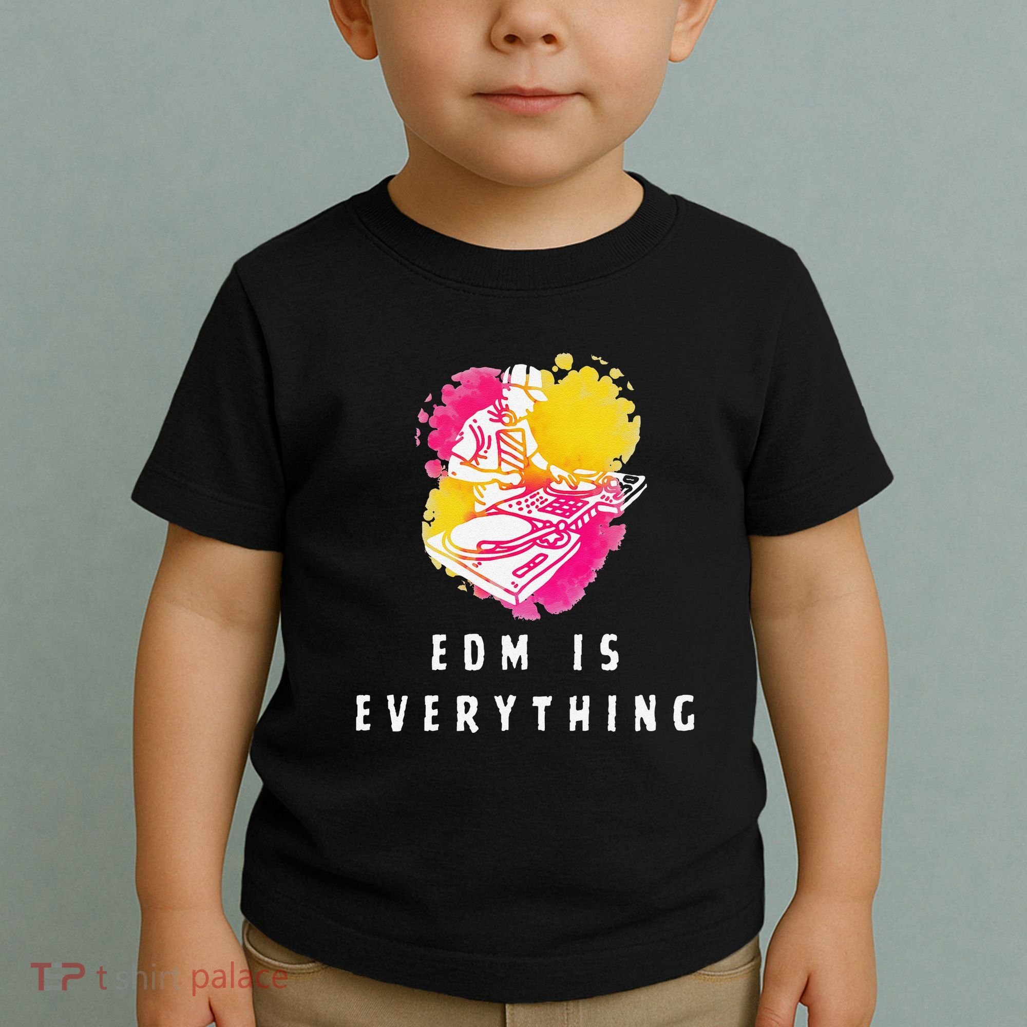 Edm Is Everything Electronic Dance Music Humor Toddler T-Shirt