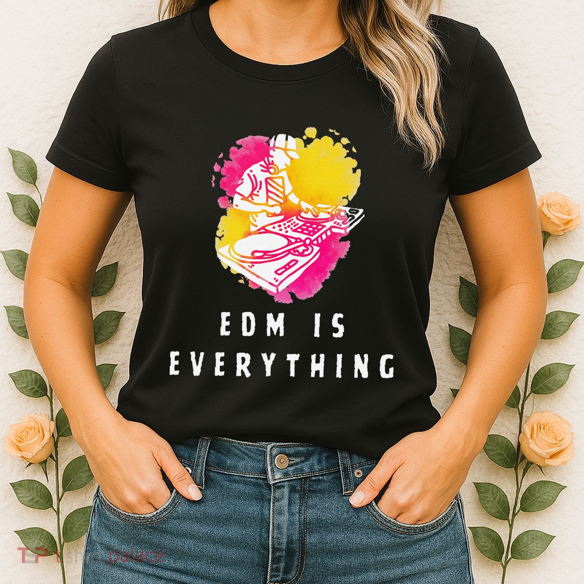 Edm Is Everything Electronic Dance Music Humor Women's T-Shirt