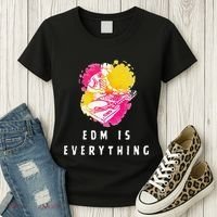 Edm Is Everything Electronic Dance Music Humor Women's T-Shirt thumb 3