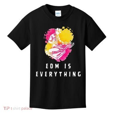 Edm Is Everything Electronic Dance Music Humor Kids T-Shirt