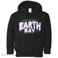 Everyday Is Earth Day Awareness Toddler Hoodie thumb 0