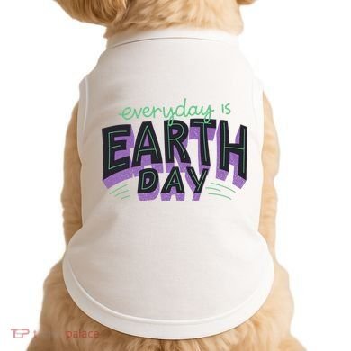 Everyday Is Earth Day Awareness Doggie Tank