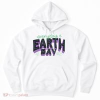 Everyday Is Earth Day Awareness Hoodie thumb 0
