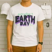Everyday Is Earth Day Awareness T-Shirt thumb 6