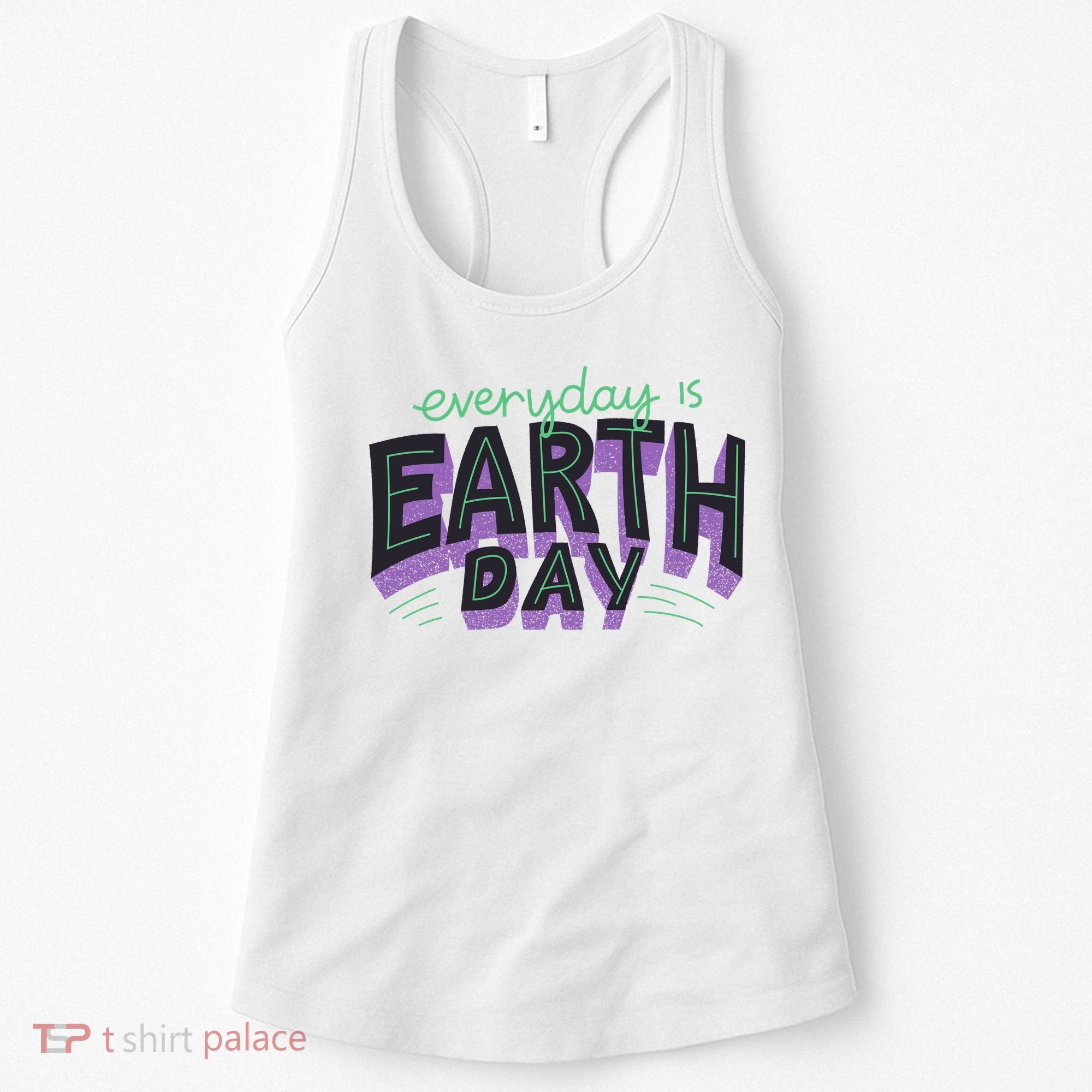 Everyday Is Earth Day Awareness Women's Tank Top