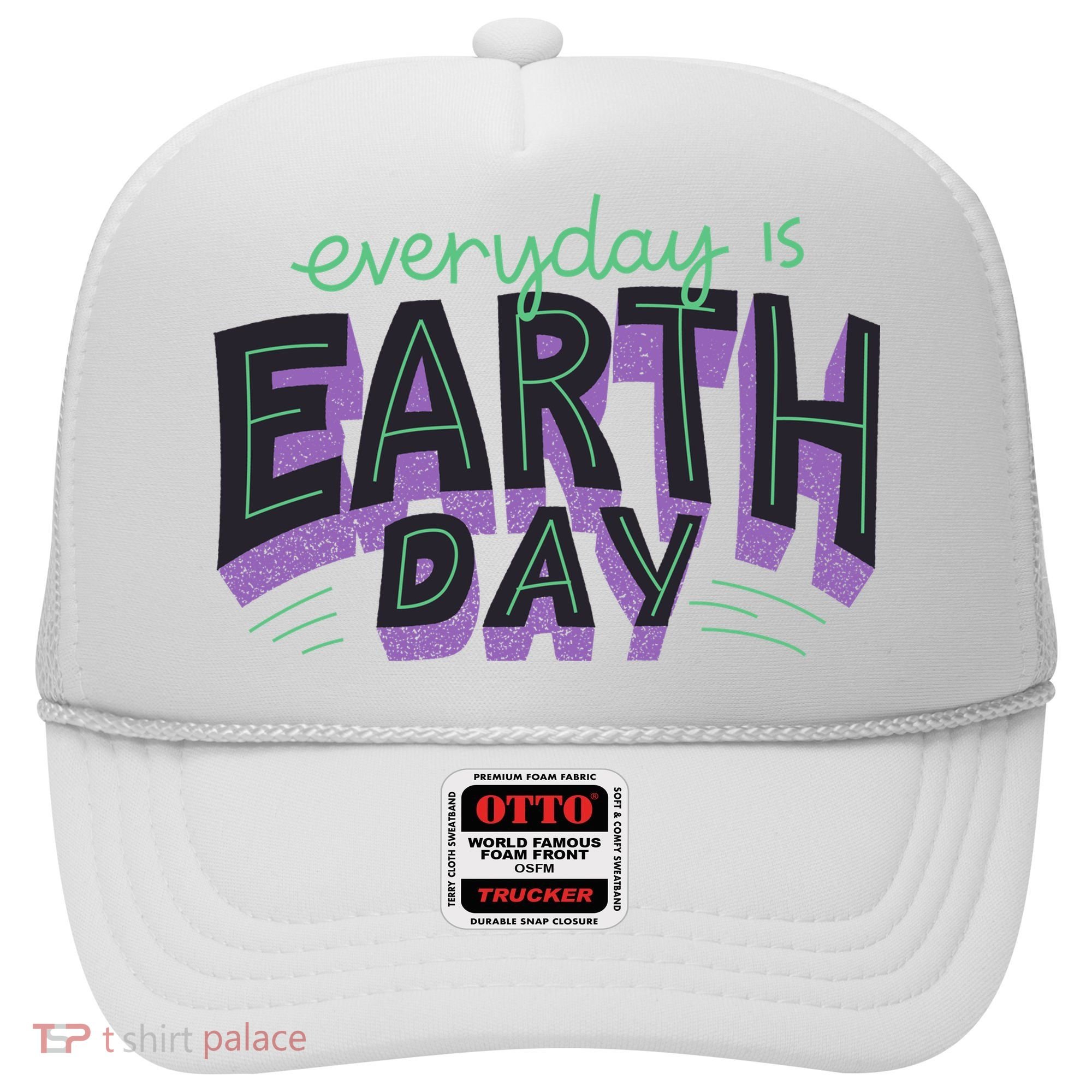 Everyday Is Earth Day Awareness Hat