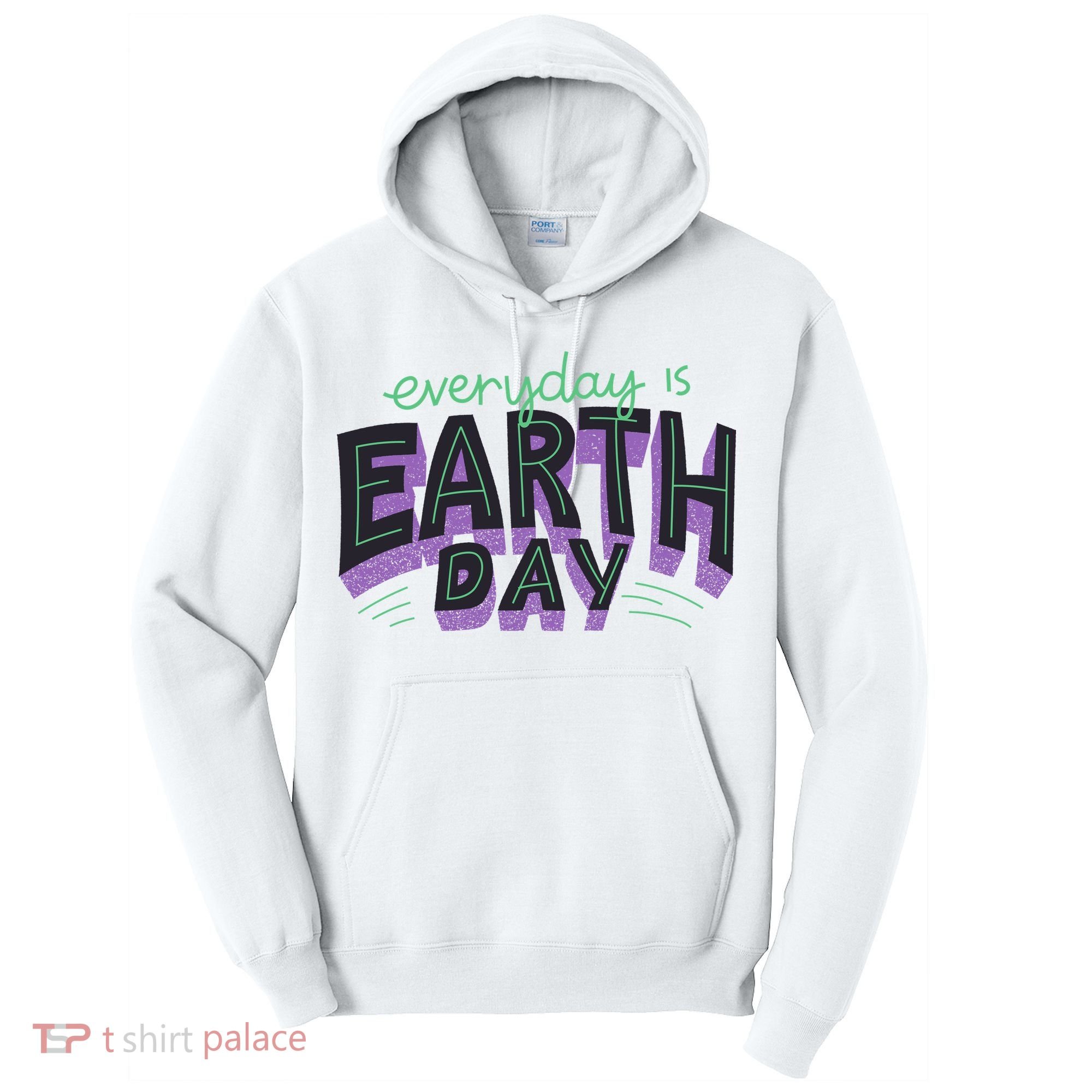 Everyday Is Earth Day Awareness Tall Hoodie
