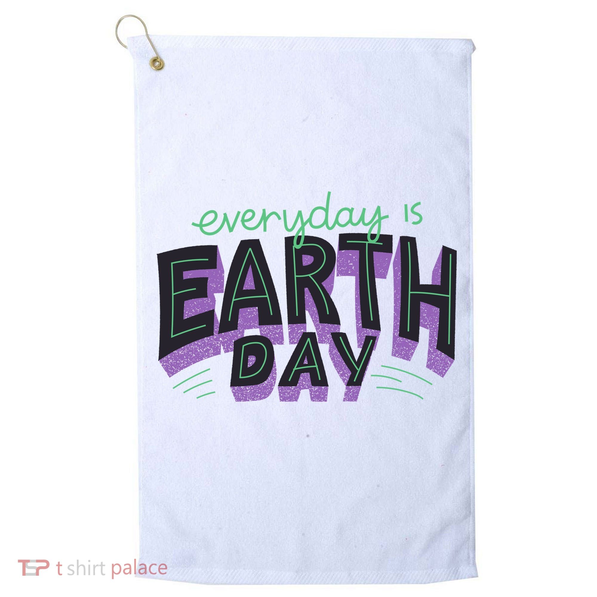 Everyday Is Earth Day Awareness Golf Towel