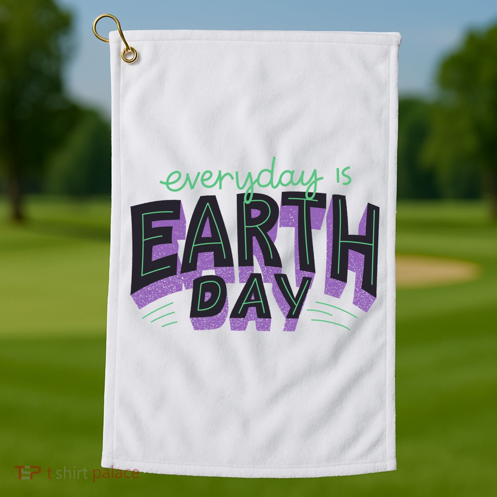 Everyday Is Earth Day Awareness Golf Towel