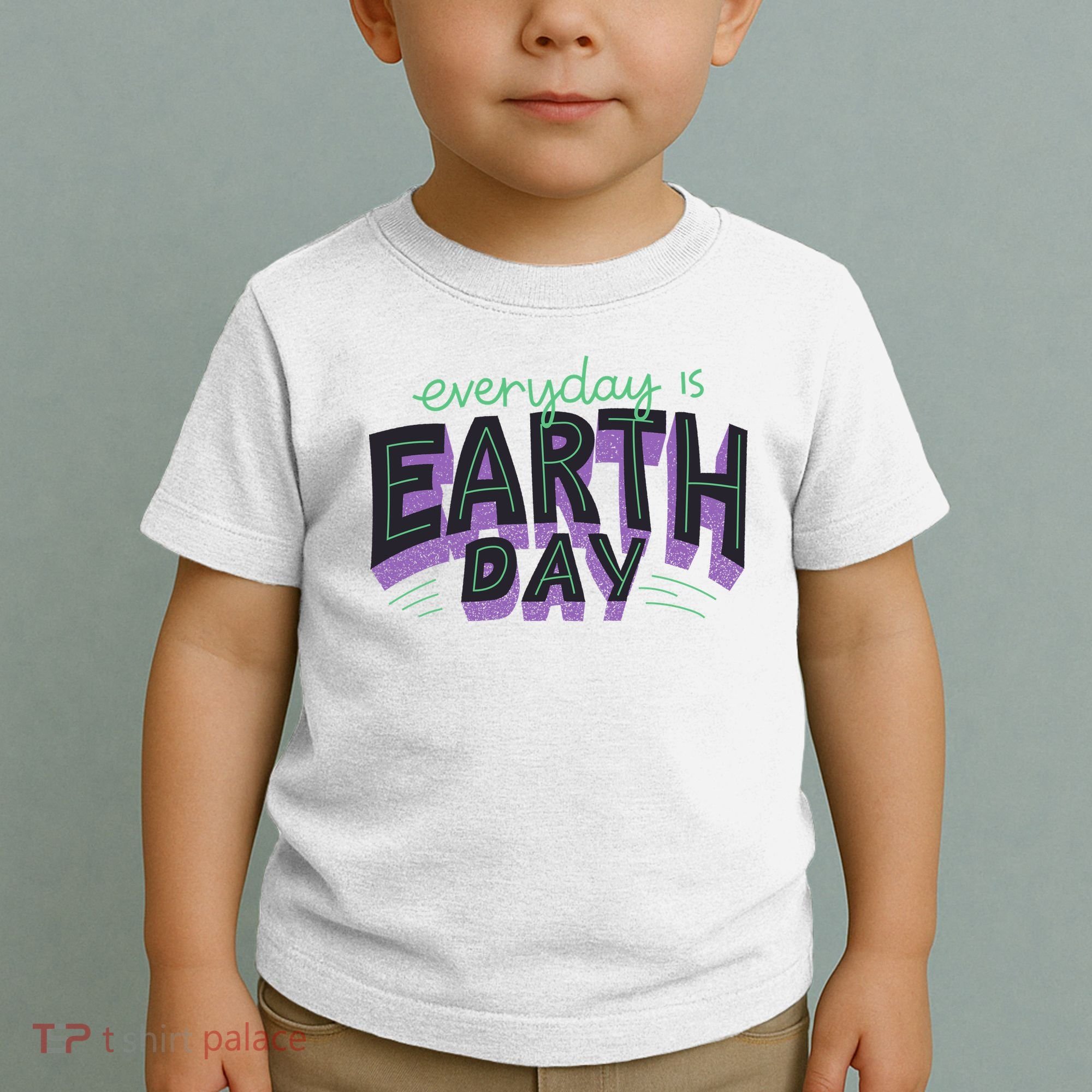 Everyday Is Earth Day Awareness Toddler T-Shirt