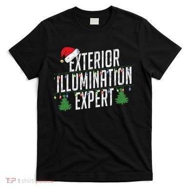Exterior Illumination Expert Christmas Light Decorator T-Shirt