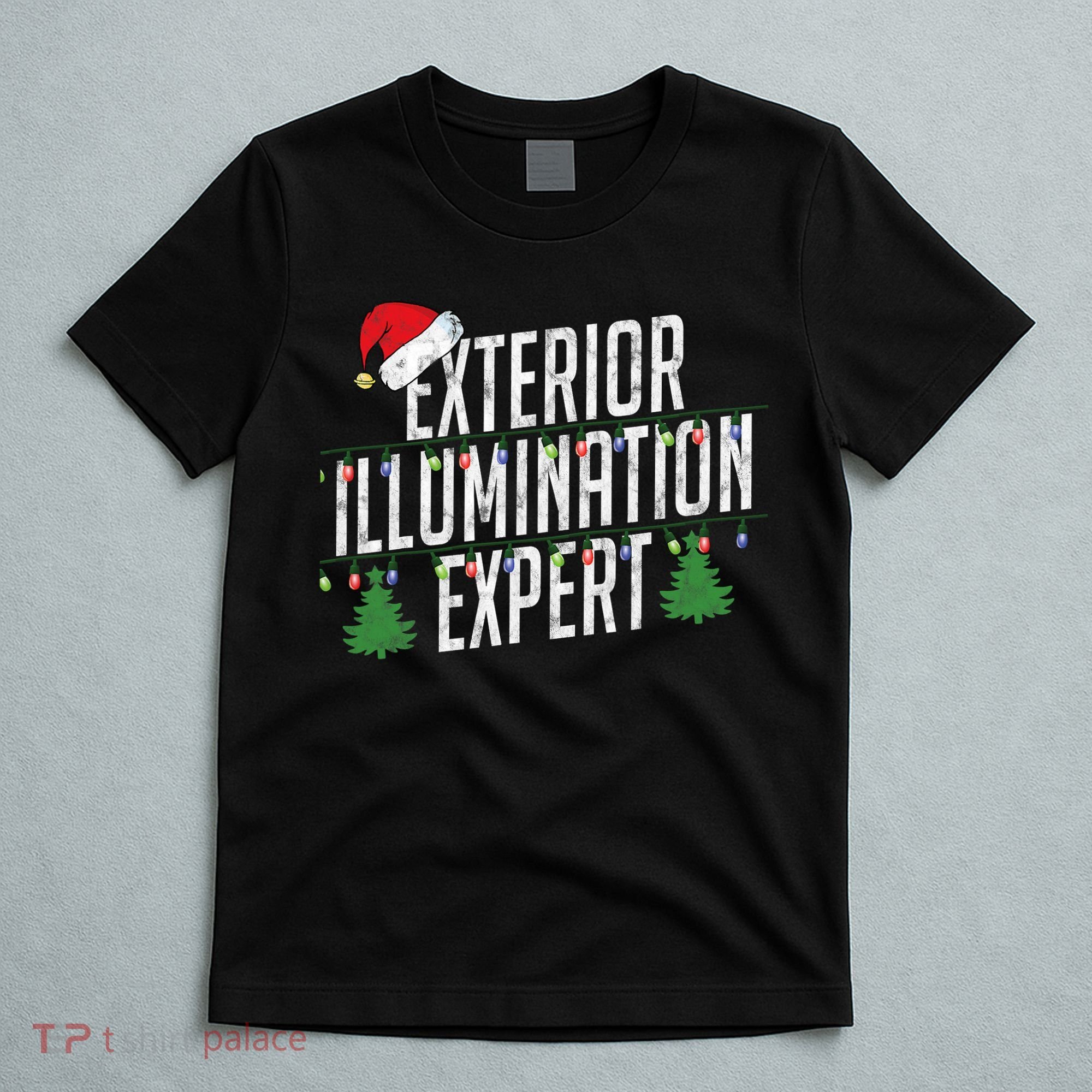 Exterior Illumination Expert Christmas Light Decorator T-Shirt