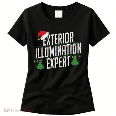 Exterior Illumination Expert Christmas Light Decorator Women's T-Shirt