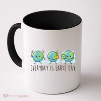 Everyday Is Earth Day Cute Planet Awareness Coffee Mug thumb 0