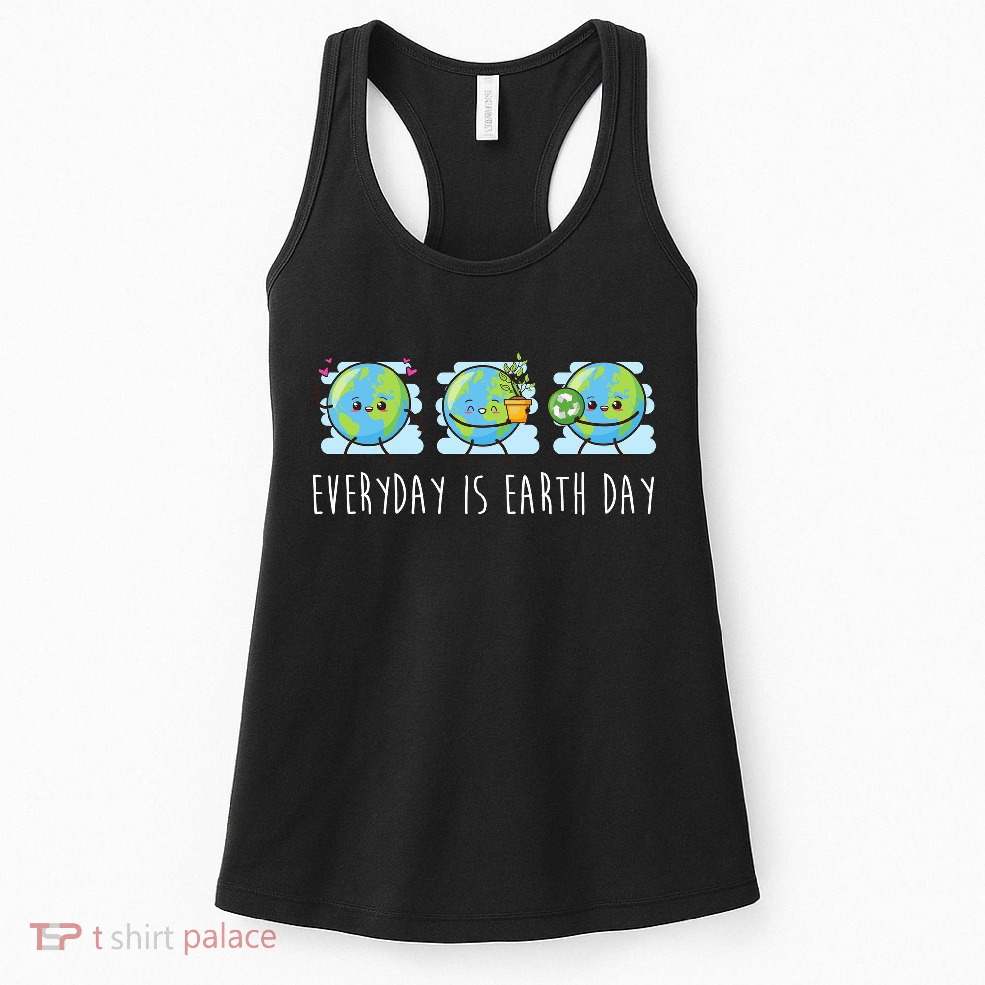 Everyday Is Earth Day Cute Planet Awareness Women's Tank Top