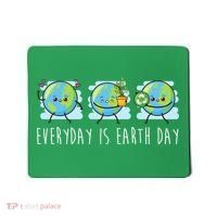Everyday Is Earth Day Cute Planet Awareness Mousepad thumb 0