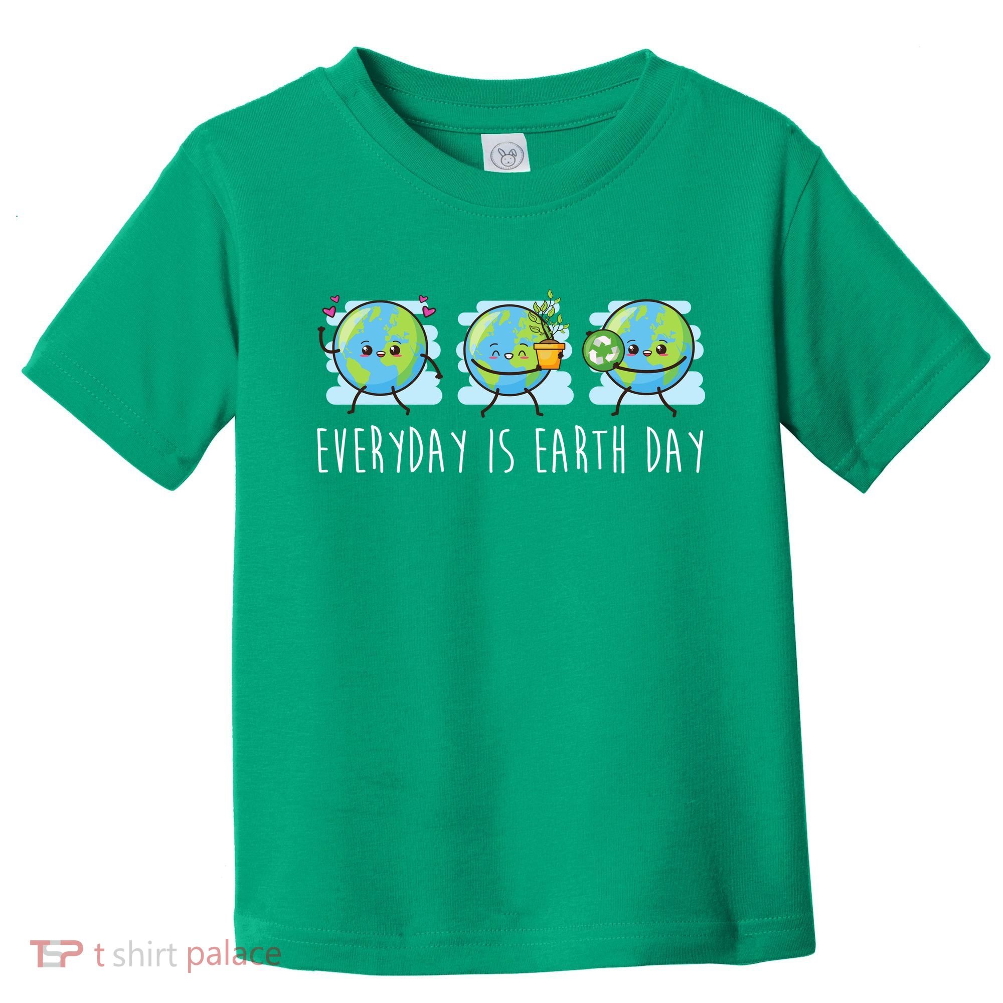 Everyday Is Earth Day Cute Planet Awareness Toddler T-Shirt