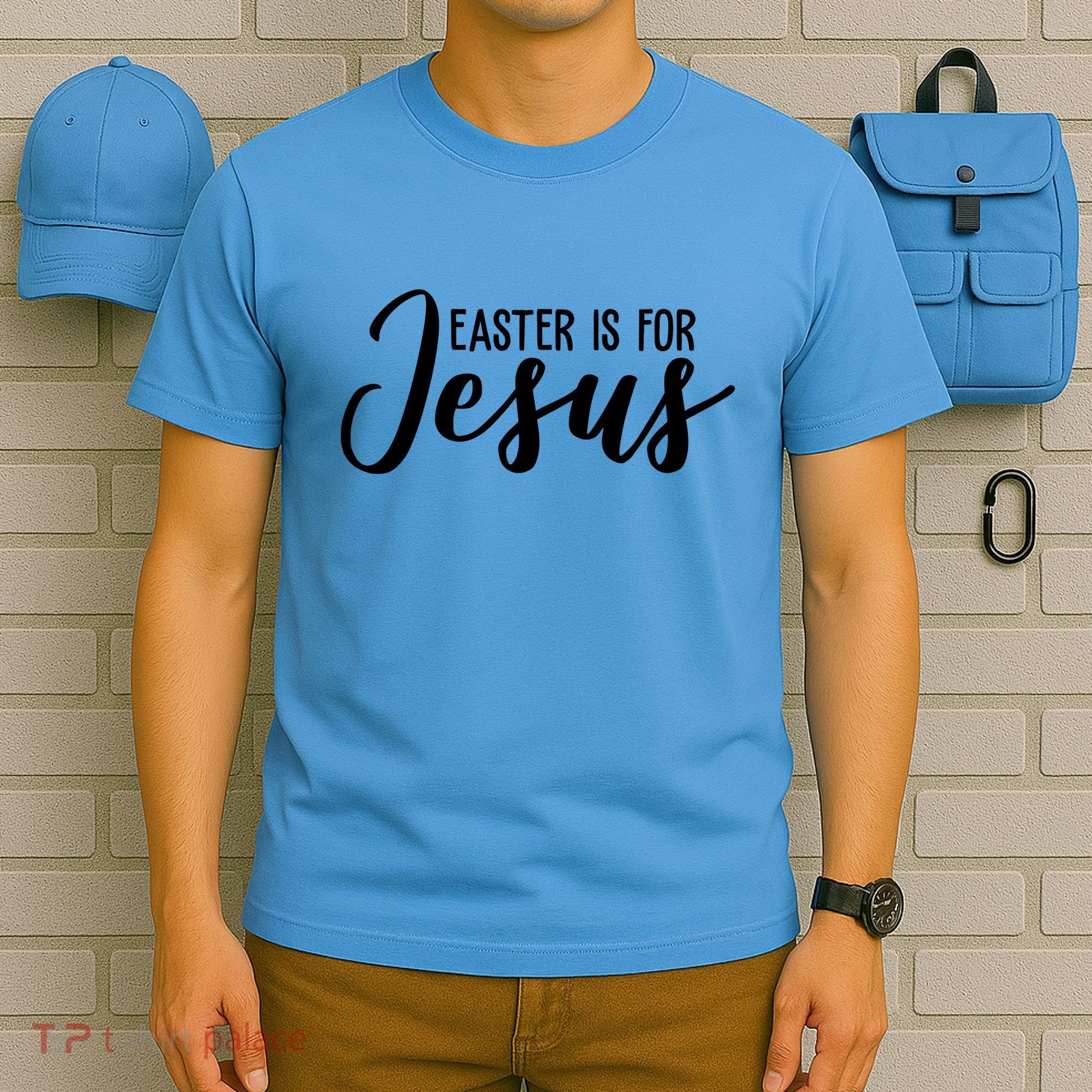 Easter Is For Jesus Cute T-Shirt