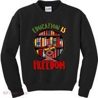Education Is Freedom Black History Book Reading Lover Kids Sweatshirt thumb 0
