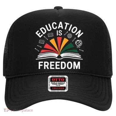 Education Is Freedom Teacher Student Back To School Gift Hat