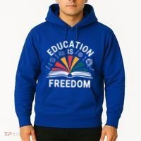 Education Is Freedom Teacher Student Back To School Gift Hoodie thumb 2