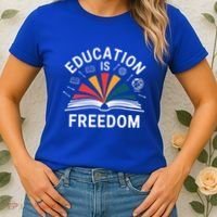 Education Is Freedom Teacher Student Back To School Gift Women's T-Shirt thumb 2