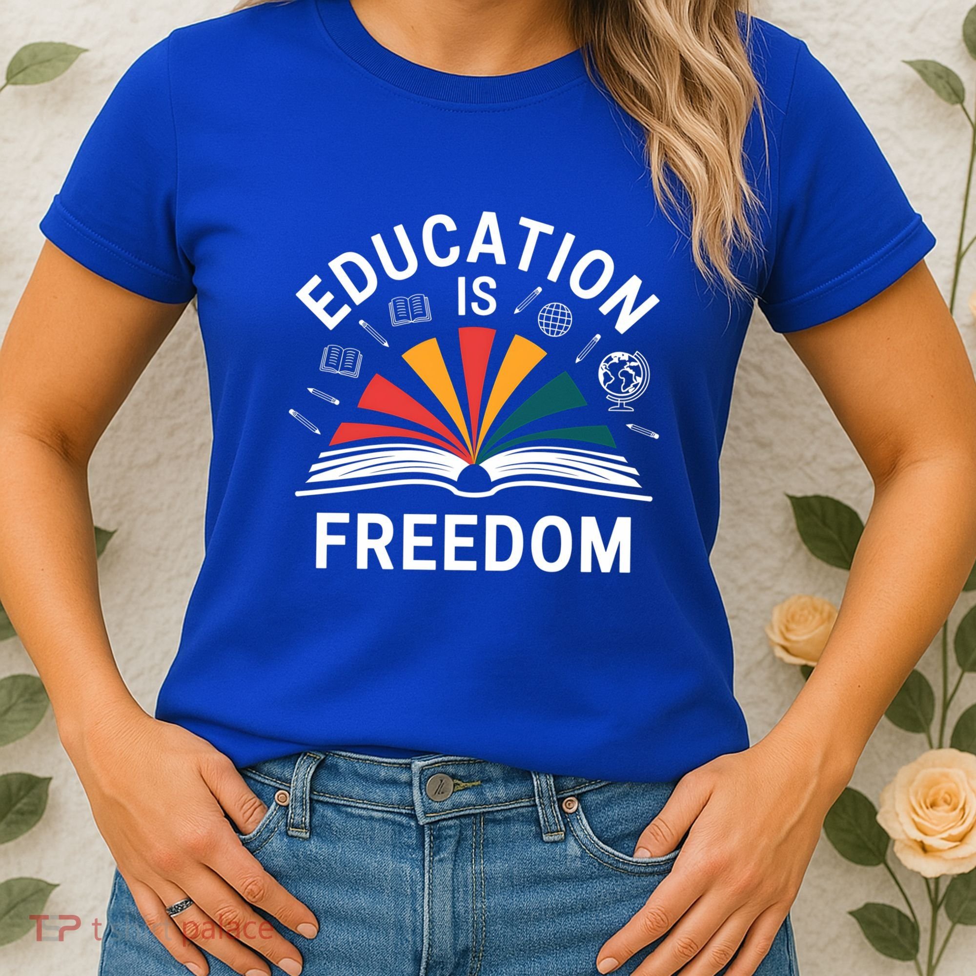 Education Is Freedom Teacher Student Back To School Gift Women's T-Shirt