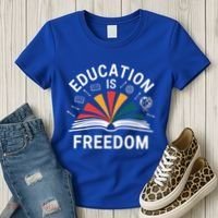 Education Is Freedom Teacher Student Back To School Gift Women's T-Shirt thumb 3