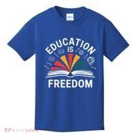 Education Is Freedom Teacher Student Back To School Gift Kids T-Shirt thumb 0