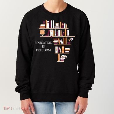 Education Is Freedom Women's Sweatshirt