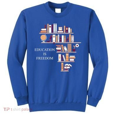 Education Is Freedom Sweatshirt