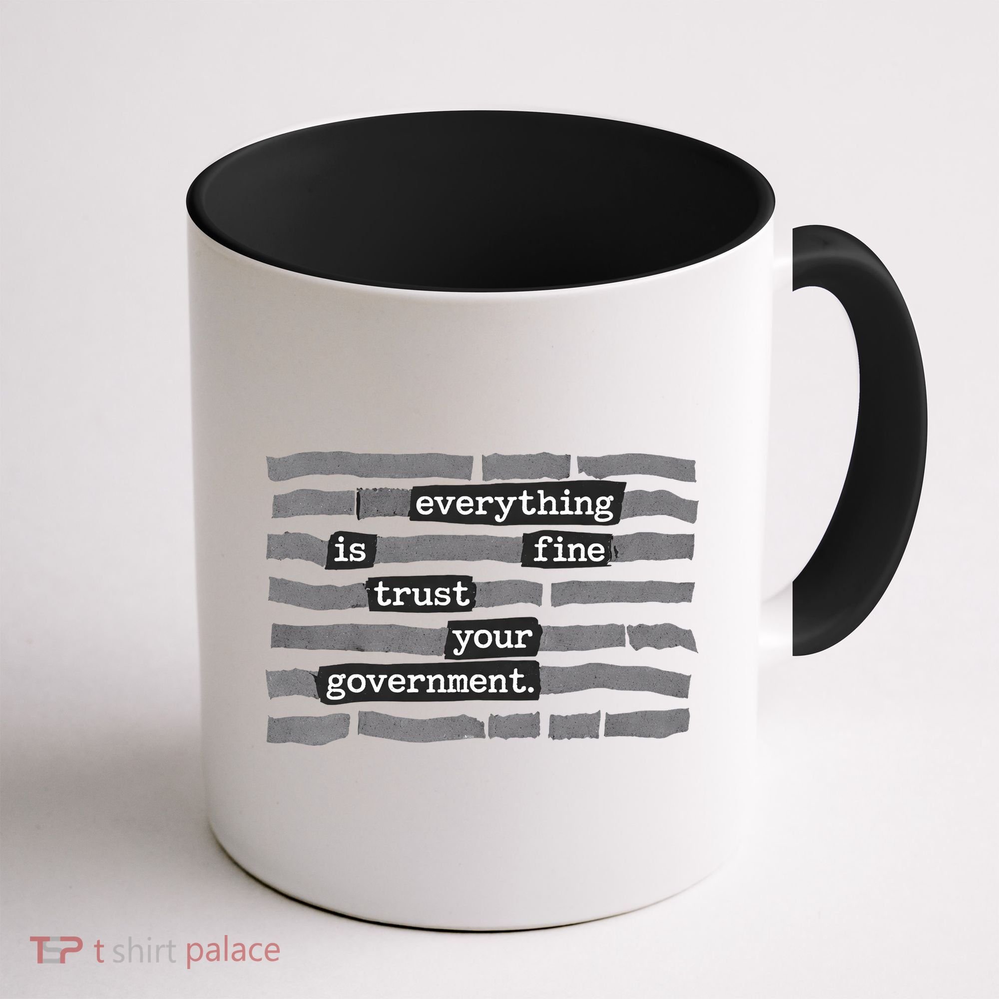 Everything Is Fine Trust Your Government Coffee Mug