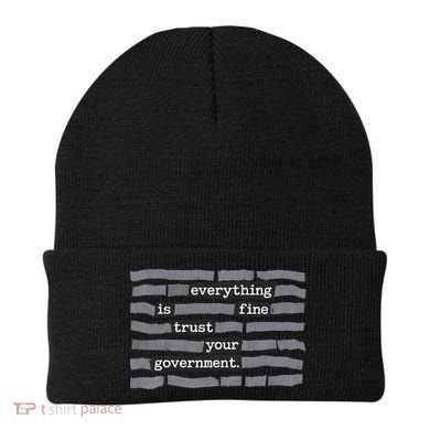 Everything Is Fine Trust Your Government Beanie