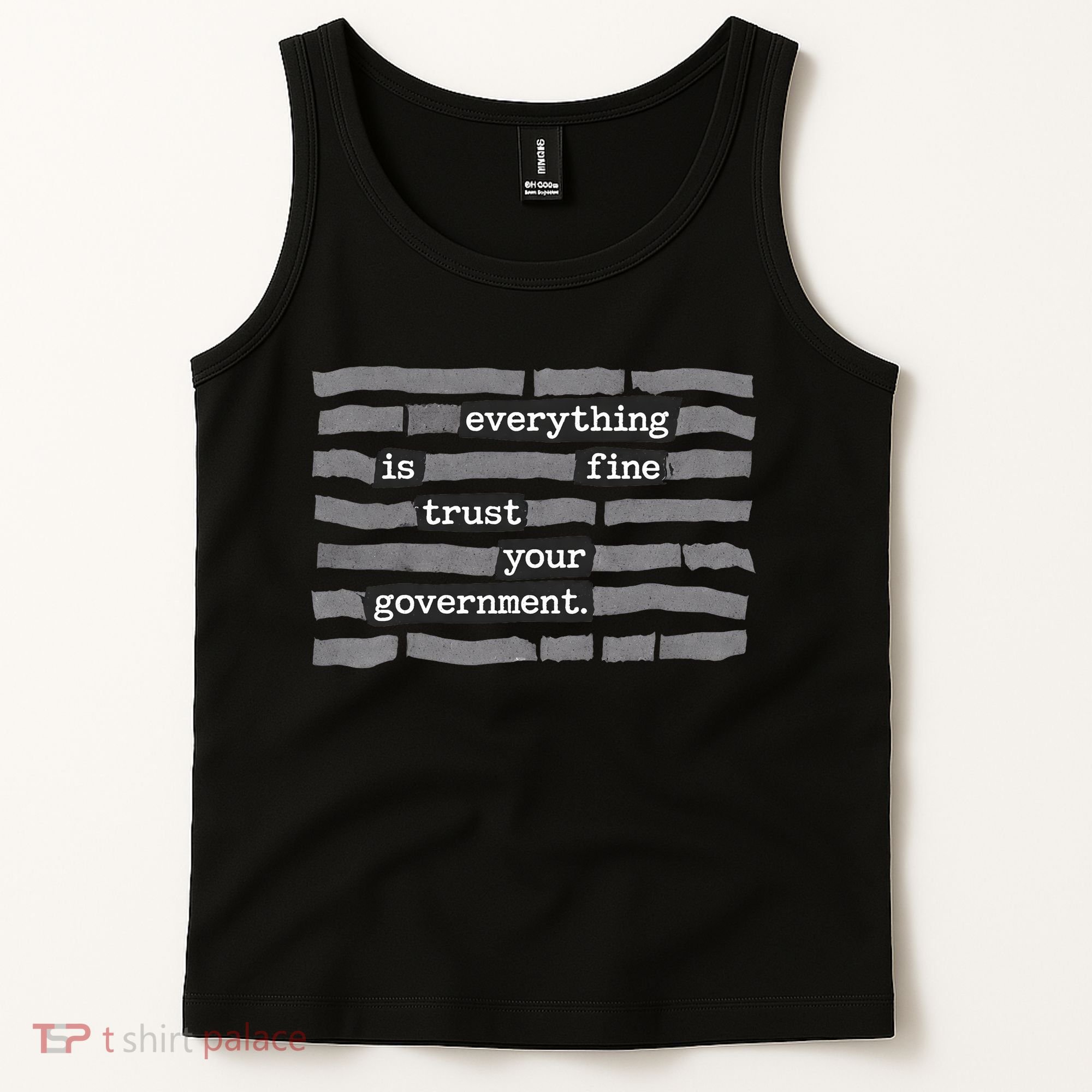 Everything Is Fine Trust Your Government Tank Top