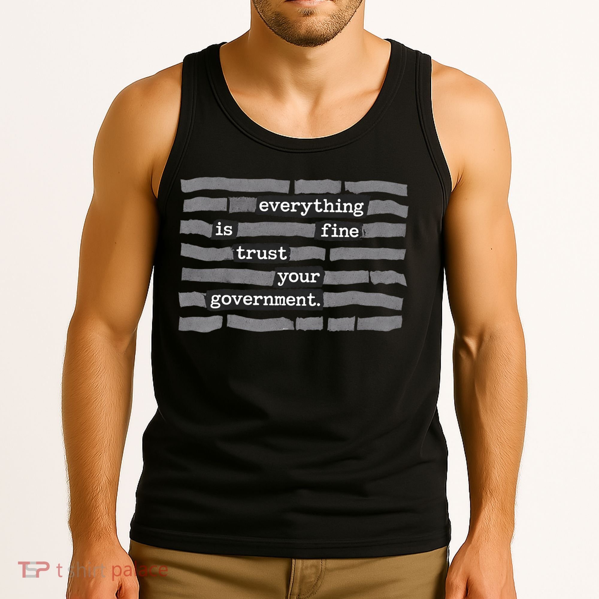 Everything Is Fine Trust Your Government Tank Top