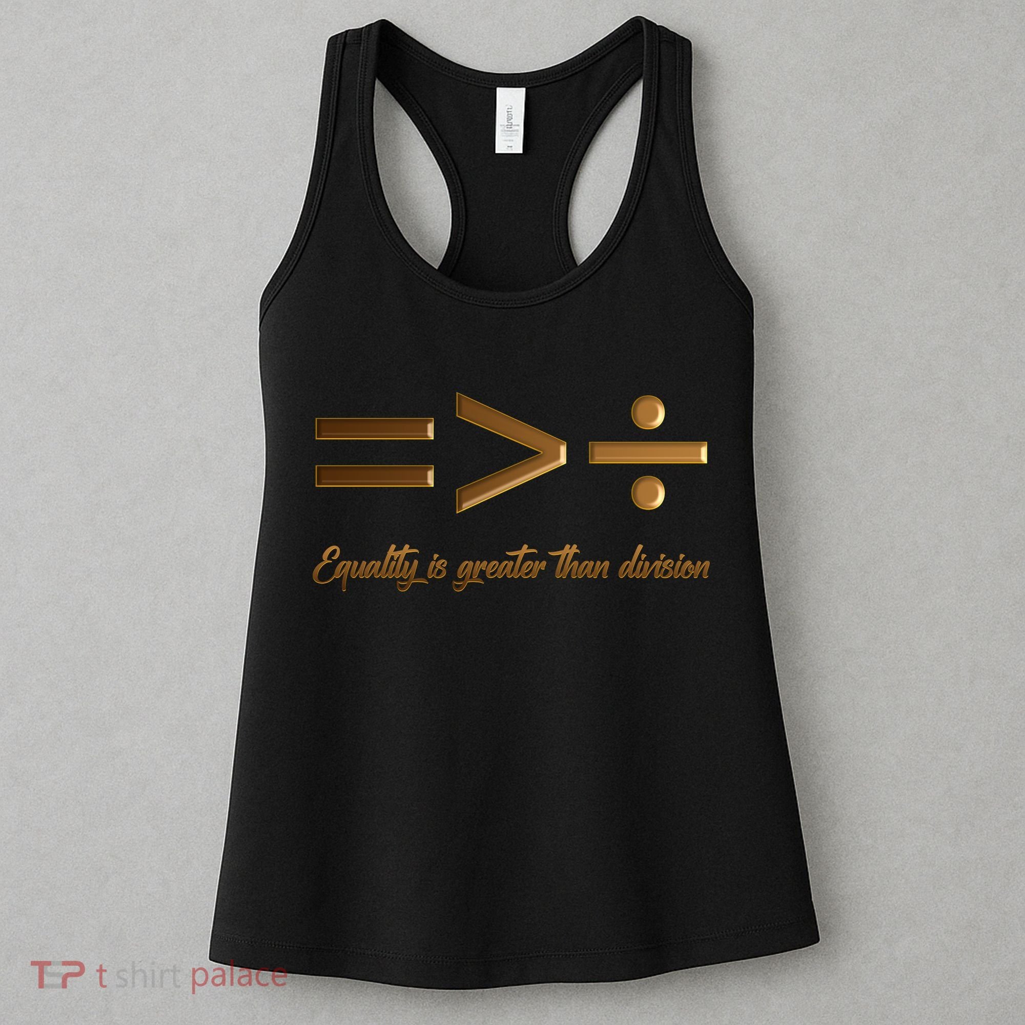 Equality Is Greater Than Division  Women's Tank Top