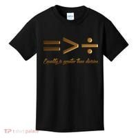 Equality Is Greater Than Division  Kids T-Shirt thumb 0