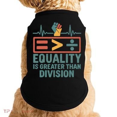 Equality is Greater Than Division Doggie Tank