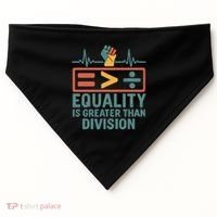 Equality is Greater Than Division USA-Made Doggie Bandana thumb 0