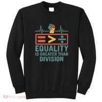 Equality is Greater Than Division Sweatshirt thumb 0