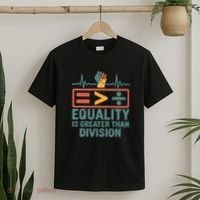 Equality is Greater Than Division T-Shirt thumb 2
