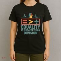 Equality is Greater Than Division T-Shirt thumb 4