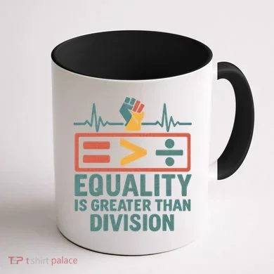 Equality is Greater Than Division Coffee Mug back