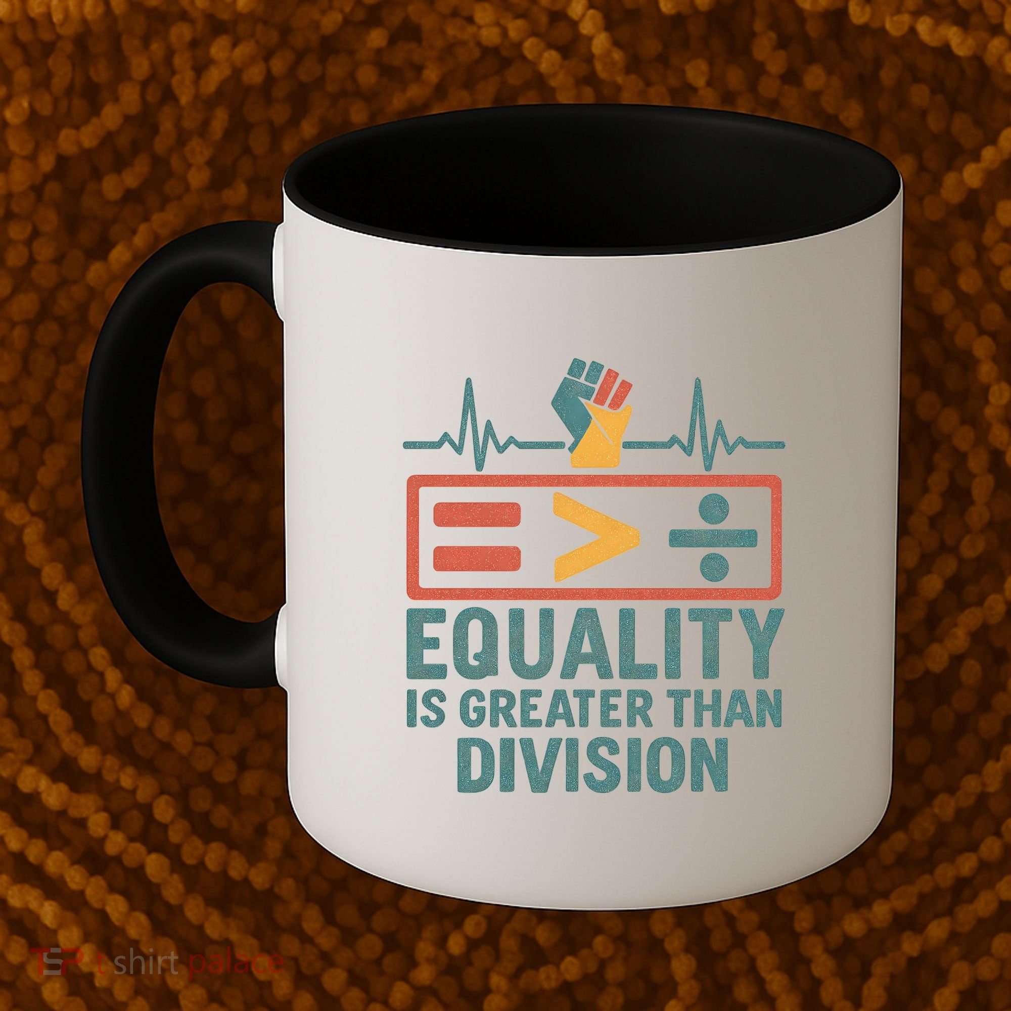 Equality is Greater Than Division Coffee Mug