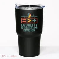 Equality is Greater Than Division Tumbler thumb 0