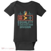 Equality is Greater Than Division Baby Bodysuit thumb 0