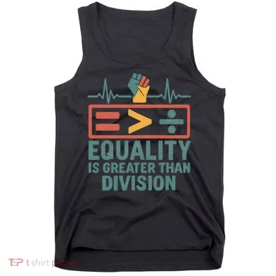 Equality is Greater Than Division Tank Top