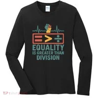 Equality is Greater Than Division Women's Long Sleeve Shirt thumb 0