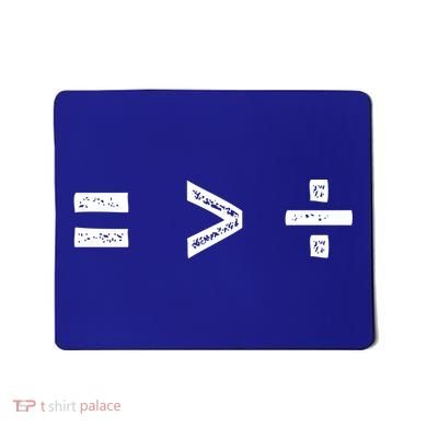 Equal Is Greater Than Divided Sign Math Equality Formula Gift Mousepad