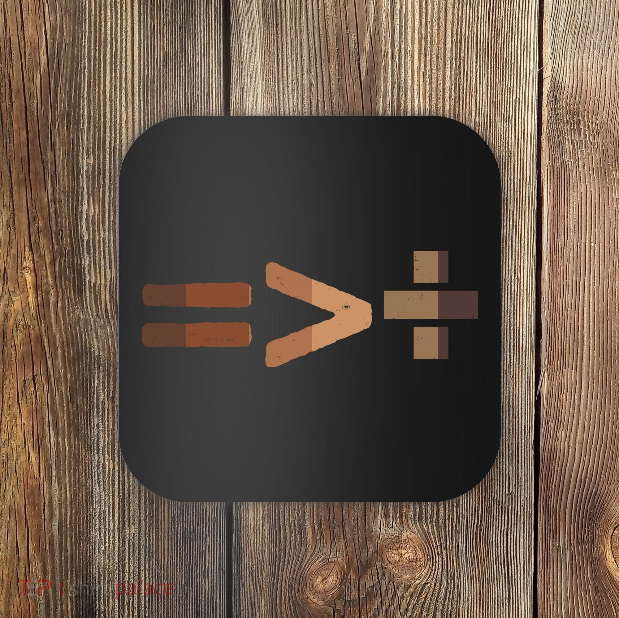 Equality Is Greater Than Division Unity Coaster